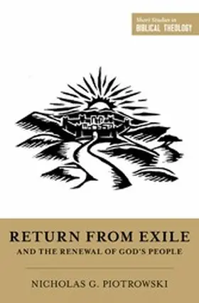 Piotrowski / Ortlund |  Return from Exile and the Renewal of God's People | eBook | Sack Fachmedien