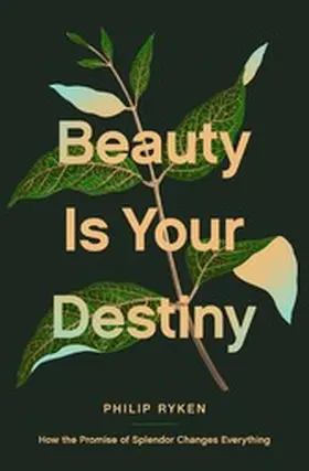 Ryken |  Beauty Is Your Destiny | eBook | Sack Fachmedien
