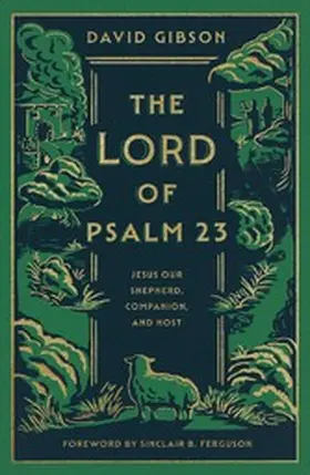 Gibson |  The Lord of Psalm 23 | eBook | Sack Fachmedien