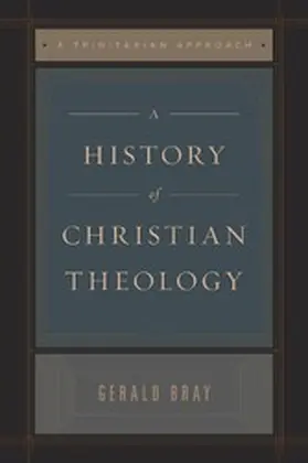 Bray |  A History of Christian Theology (Repack) | eBook | Sack Fachmedien