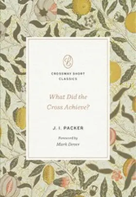 Packer |  What Did the Cross Achieve? | eBook | Sack Fachmedien