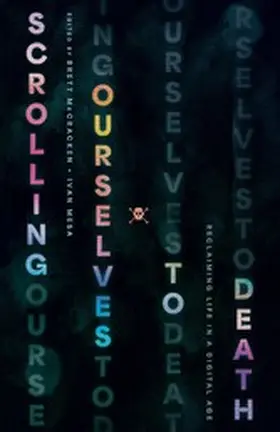 McCracken / Mesa |  Scrolling Ourselves to Death | eBook | Sack Fachmedien