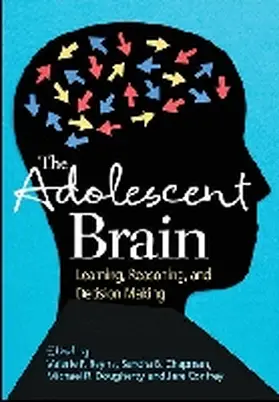 Reyna / Chapman / Dougherty |  The Adolescent Brain: Learning, Reasoning, and Decision Making | Buch |  Sack Fachmedien