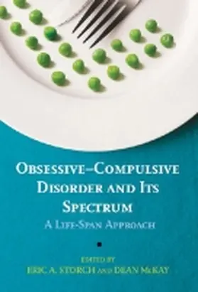Storch / McKay |  Obsessive-Compulsive Disorder and Its Spectrum | Buch |  Sack Fachmedien