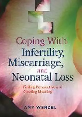Wenzel |  Coping with Infertility, Miscarriage, and Neonatal Loss | Buch |  Sack Fachmedien