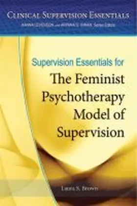 Brown |  Supervision Essentials for the Feminist Psychotherapy Model of Supervision | Buch |  Sack Fachmedien