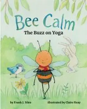Sileo | Bee Calm | Buch | 978-1-4338-2957-4 | www2.sack.de