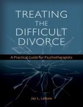 LeBow |  Treating the Difficult Divorce | Buch |  Sack Fachmedien