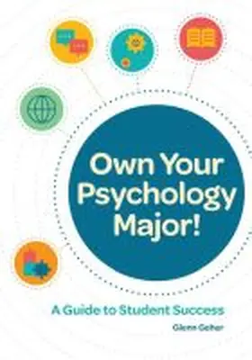 Geher |  Own Your Psychology Major!: A Guide to Student Success | Buch |  Sack Fachmedien