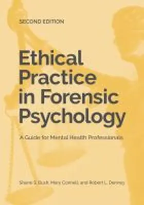 Bush / Connell / Denney |  Ethical Practice in Forensic Psychology | Buch |  Sack Fachmedien