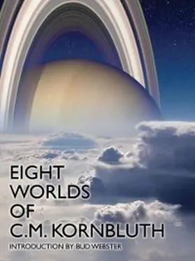 Kornbluth |  Eight Worlds of C.M. Kornbluth | eBook | Sack Fachmedien
