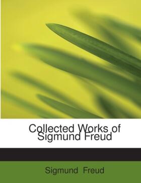 Freud |  Collected Works of Sigmund Freud | Buch |  Sack Fachmedien