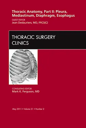 Deslauriers |  Thoracic Anatomy, Part II, an Issue of Thoracic Surgery Clinics | Buch |  Sack Fachmedien