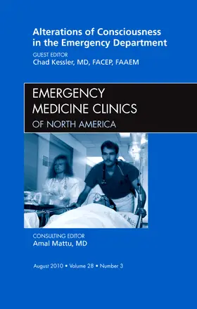 Kessler |  Alterations of Consciousness in the Emergency Department, an Issue of Emergency Medicine Clinics | Buch |  Sack Fachmedien