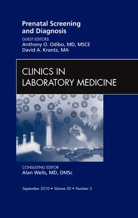 Odibo / Krantz |  Prenatal Screening and Diagnosis, an Issue of Clinics in Laboratory Medicine | Buch |  Sack Fachmedien