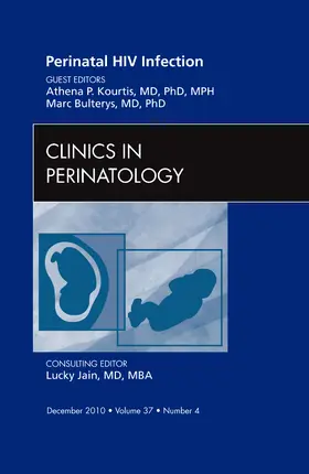 Kourtis / Bulterys |  Perinatal HIV Infection, An Issue of Clinics in Perinatology | Buch |  Sack Fachmedien