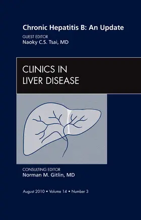 Tsai |  Chronic Hepatitis B: An Update, an Issue of Clinics in Liver Disease | Buch |  Sack Fachmedien