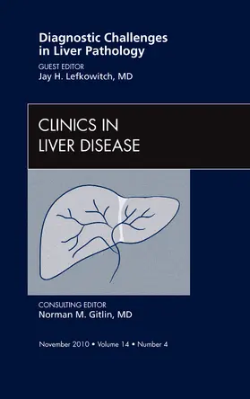 Lefkowitch |  Diagnostic Challenges in Liver Pathology, An Issue of Clinics in Liver Disease | Buch |  Sack Fachmedien