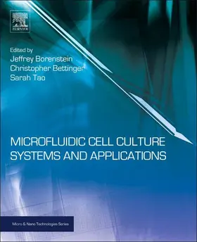 Bettinger / Borenstein / Tao |  Microfluidic Cell Culture Systems | eBook | Sack Fachmedien