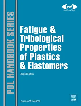 Mckeen |  Fatigue and Tribological Properties of Plastics and Elastomers | eBook | Sack Fachmedien
