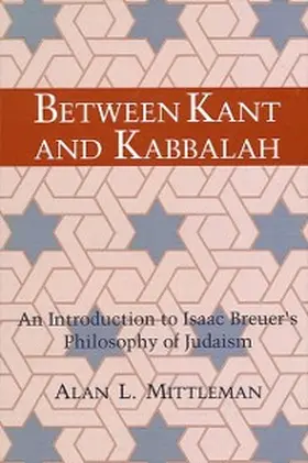 Mittleman |  Between Kant and Kabbalah | eBook | Sack Fachmedien