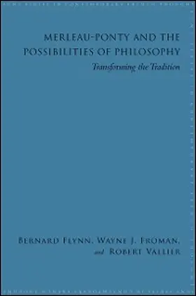 Flynn / Froman / Vallier |  Merleau-Ponty and the Possibilities of Philosophy | eBook | Sack Fachmedien