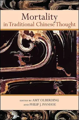 Olberding / Ivanhoe |  Mortality in Traditional Chinese Thought | eBook | Sack Fachmedien