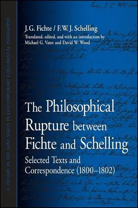 Fichte / Schelling / Vater |  The Philosophical Rupture between Fichte and Schelling | eBook | Sack Fachmedien