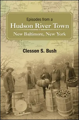 Bush |  Episodes from a Hudson River Town | eBook | Sack Fachmedien
