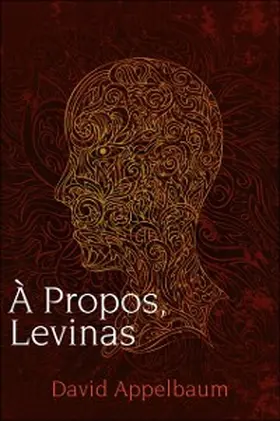 Appelbaum |  A Propos, Levinas | eBook | Sack Fachmedien