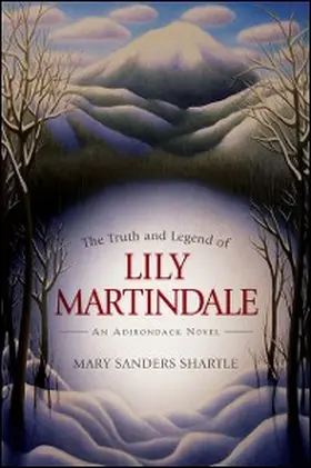 Shartle |  The Truth and Legend of Lily Martindale | eBook | Sack Fachmedien