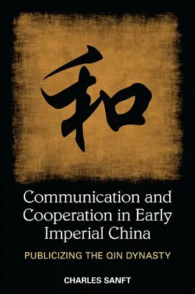 Sanft |  Communication and Cooperation in Early Imperial China | eBook | Sack Fachmedien