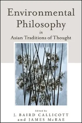 Callicott / Mcrae |  Environmental Philosophy in Asian Traditions of Thought | eBook | Sack Fachmedien