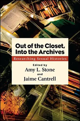 Stone / Cantrell |  Out of the Closet, Into the Archives | eBook | Sack Fachmedien