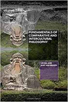 Ma / Brakel | Fundamentals of Comparative and Intercultural Philosophy | Buch | 978-1-4384-6016-1 | sack.de