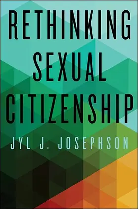 Josephson |  Rethinking Sexual Citizenship | eBook | Sack Fachmedien