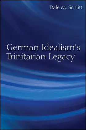 Schlitt |  German Idealism's Trinitarian Legacy | eBook | Sack Fachmedien