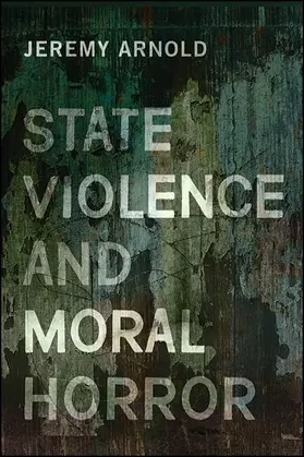 Arnold |  State Violence and Moral Horror | eBook | Sack Fachmedien