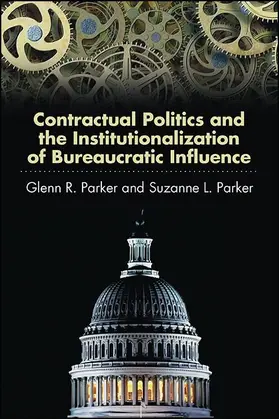 Parker |  Contractual Politics and the Institutionalization of Bureaucratic Influence | eBook | Sack Fachmedien