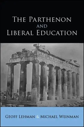 Lehman / Weinman |  The Parthenon and Liberal Education | eBook | Sack Fachmedien