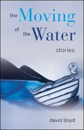 Lloyd |  The Moving of the Water | eBook | Sack Fachmedien