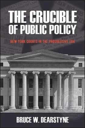 Dearstyne |  The Crucible of Public Policy | eBook | Sack Fachmedien