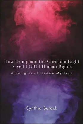 Burack |  How Trump and the Christian Right Saved LGBTI Human Rights | eBook | Sack Fachmedien