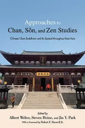 Welter / Heine / Park |  Approaches to Chan, Son, and Zen Studies | eBook | Sack Fachmedien