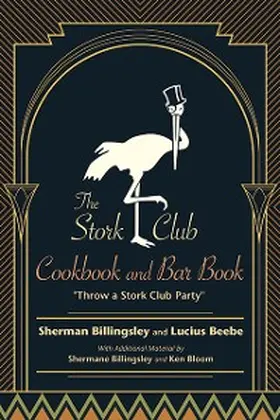 Billingsley / Beebe |  The Stork Club Cookbook and Bar Book | eBook | Sack Fachmedien