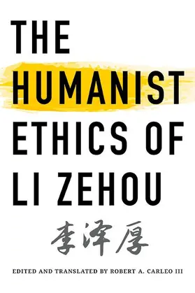 Li / Carleo |  The Humanist Ethics of Li Zehou | eBook | Sack Fachmedien