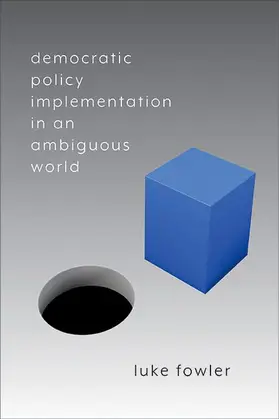 Fowler |  Democratic Policy Implementation in an Ambiguous World | eBook | Sack Fachmedien