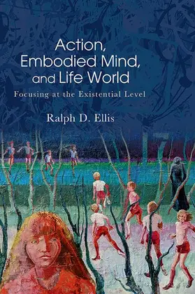 Ellis |  Action, Embodied Mind, and Life World | eBook | Sack Fachmedien