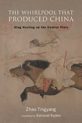 Zhao |  The Whirlpool That Produced China | eBook | Sack Fachmedien