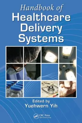 Yih / Duffy / Yu |  Handbook of Healthcare Delivery Systems | Buch |  Sack Fachmedien